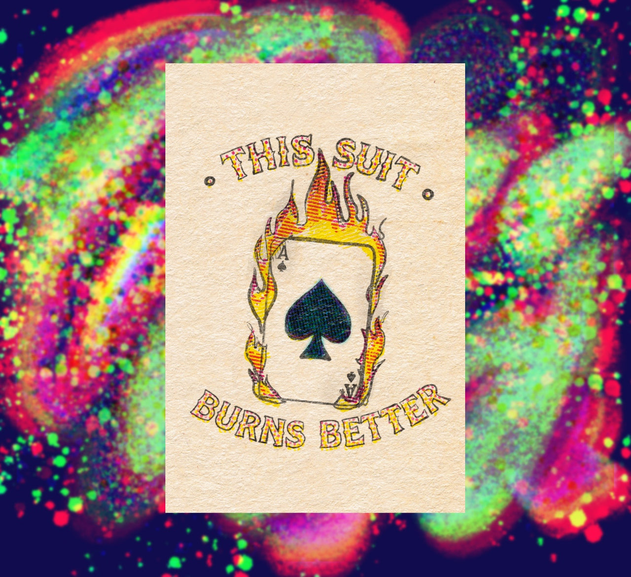 This Suit Burns Better - No Border